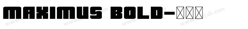 Maximus Bold字体转换